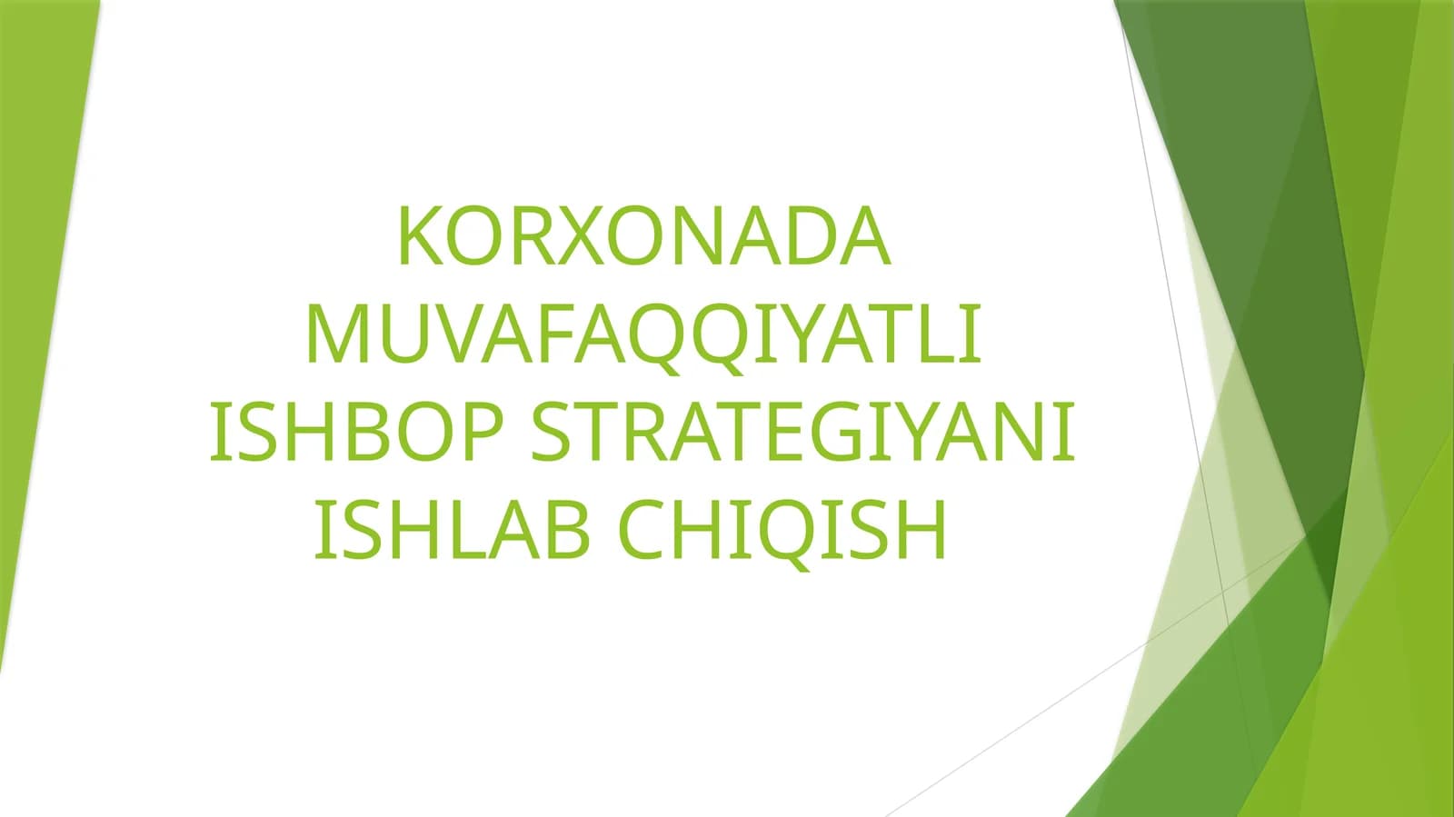KORXONADA MUVAFAQQIYATLI ISHBOP STRATEGIYANI ISHLAB CHIQISH