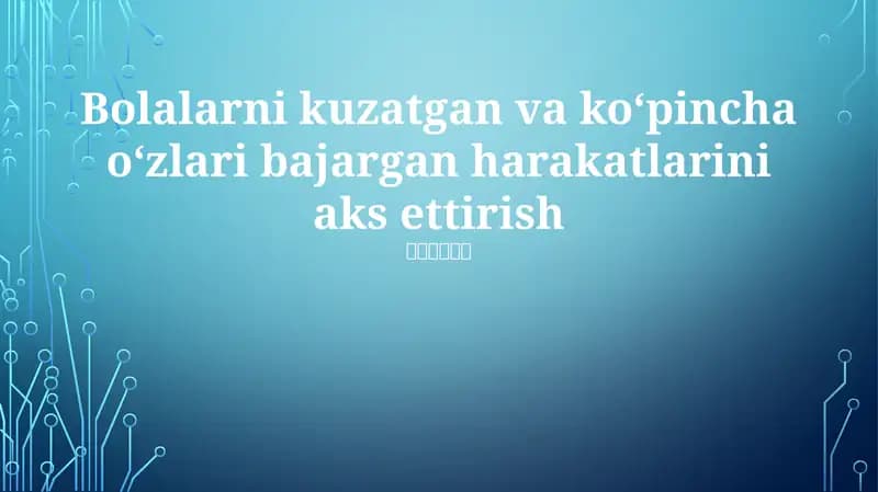 Oakwood va Willow Creek Ta'lim Markazlarida Bolalarni Kuzatish