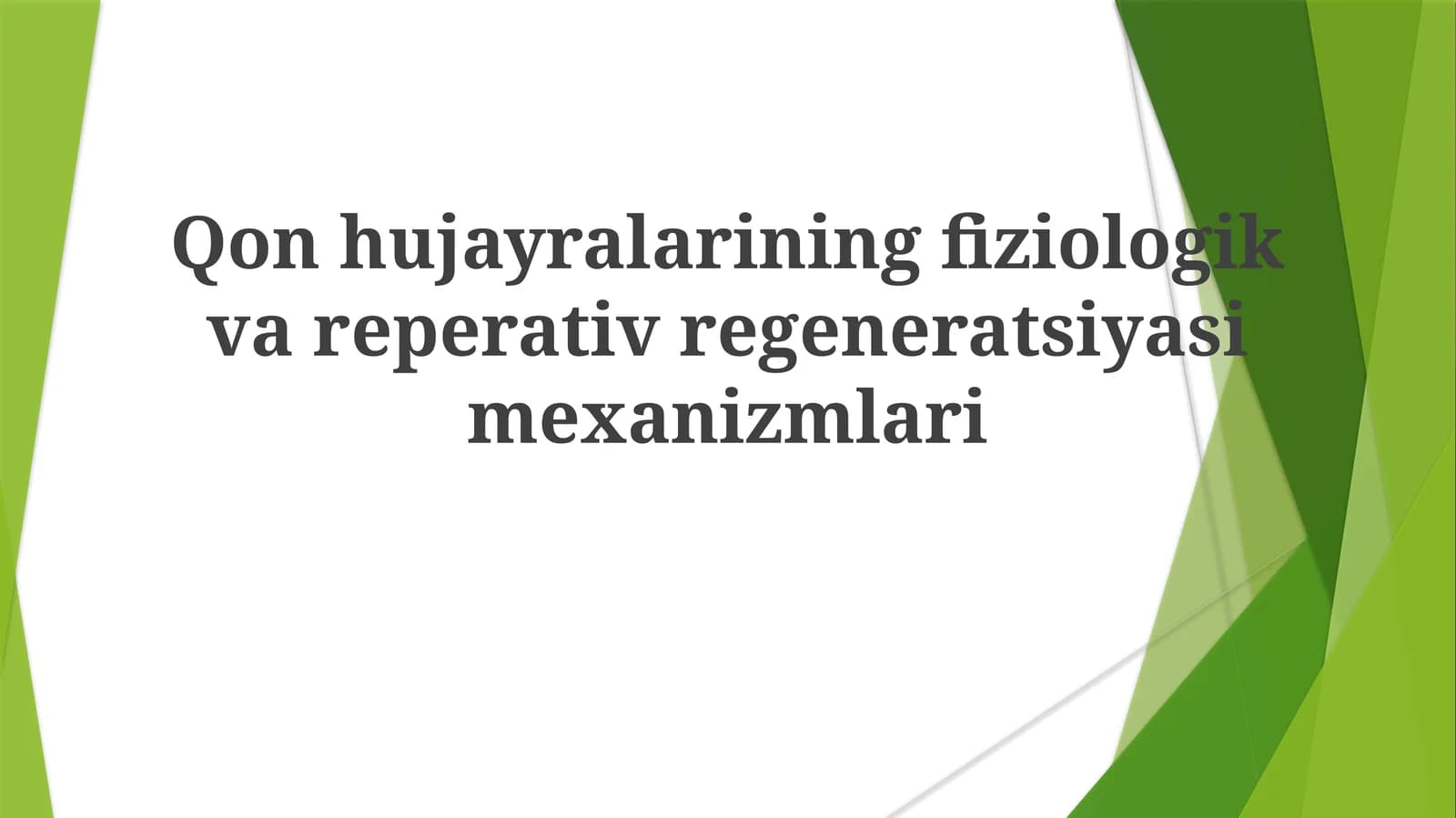 Qonhujayralarining fiziologik va reperativ regeneratsiyasi mexanizmlari
