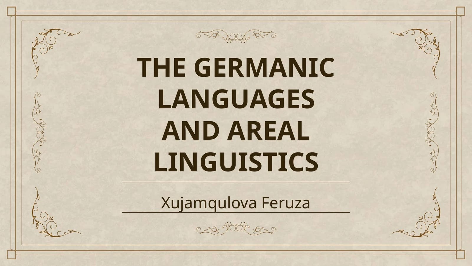 THE GERMANIC LANGUAGES AND AREAL LINGUISTICS
