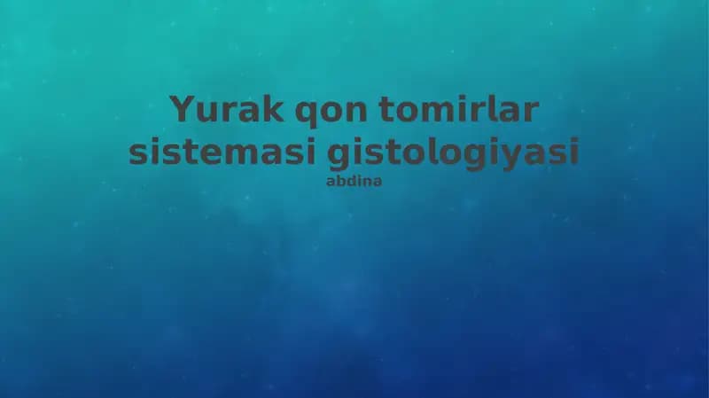 Yurak-tomir tizimining gistologik tuzilishi