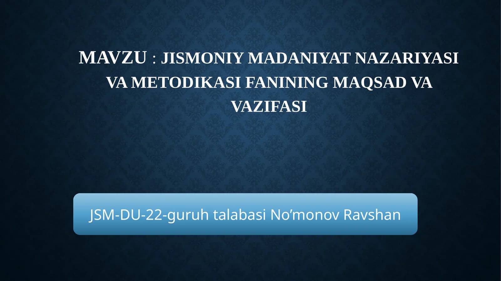 Jismoniy madaniyat nazariyasi va metodikasi fanining maqsad va vazifasi