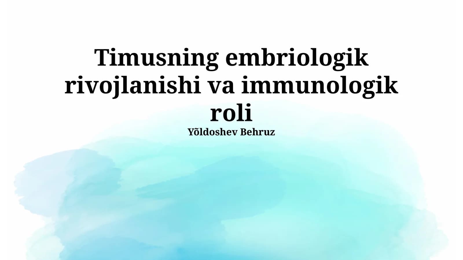 Timusning embriologik rivojlanishi va immunologik roli