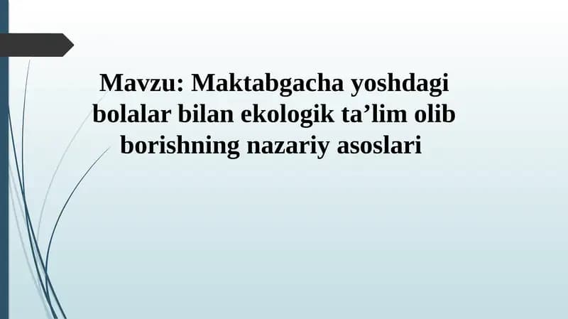 maktabgacha yoshdagi bolalar bilan ekologik ta'lim olib borishning nazariy asoslari
