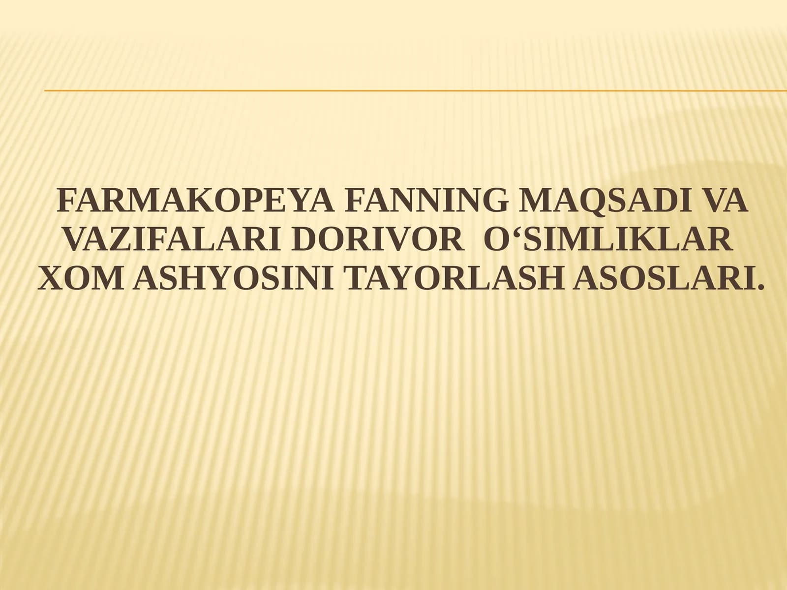 Farmakopeya FANNING MAQSADI VA VAZIFALARI