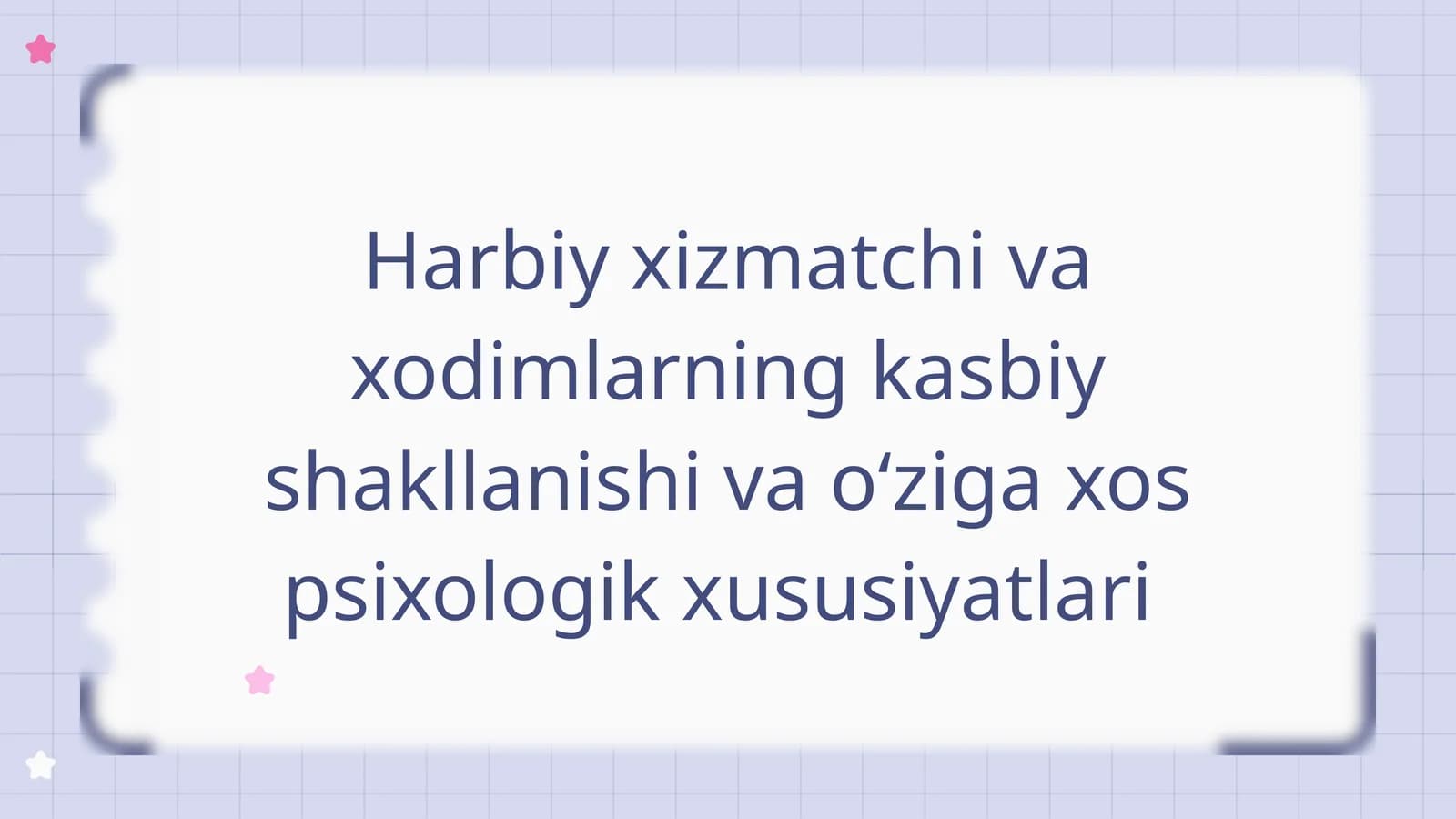 Harbiy xizmatchi va xodimlarning kasbiy shakllanishi va oʻziga xos psixologik xususiyatlari