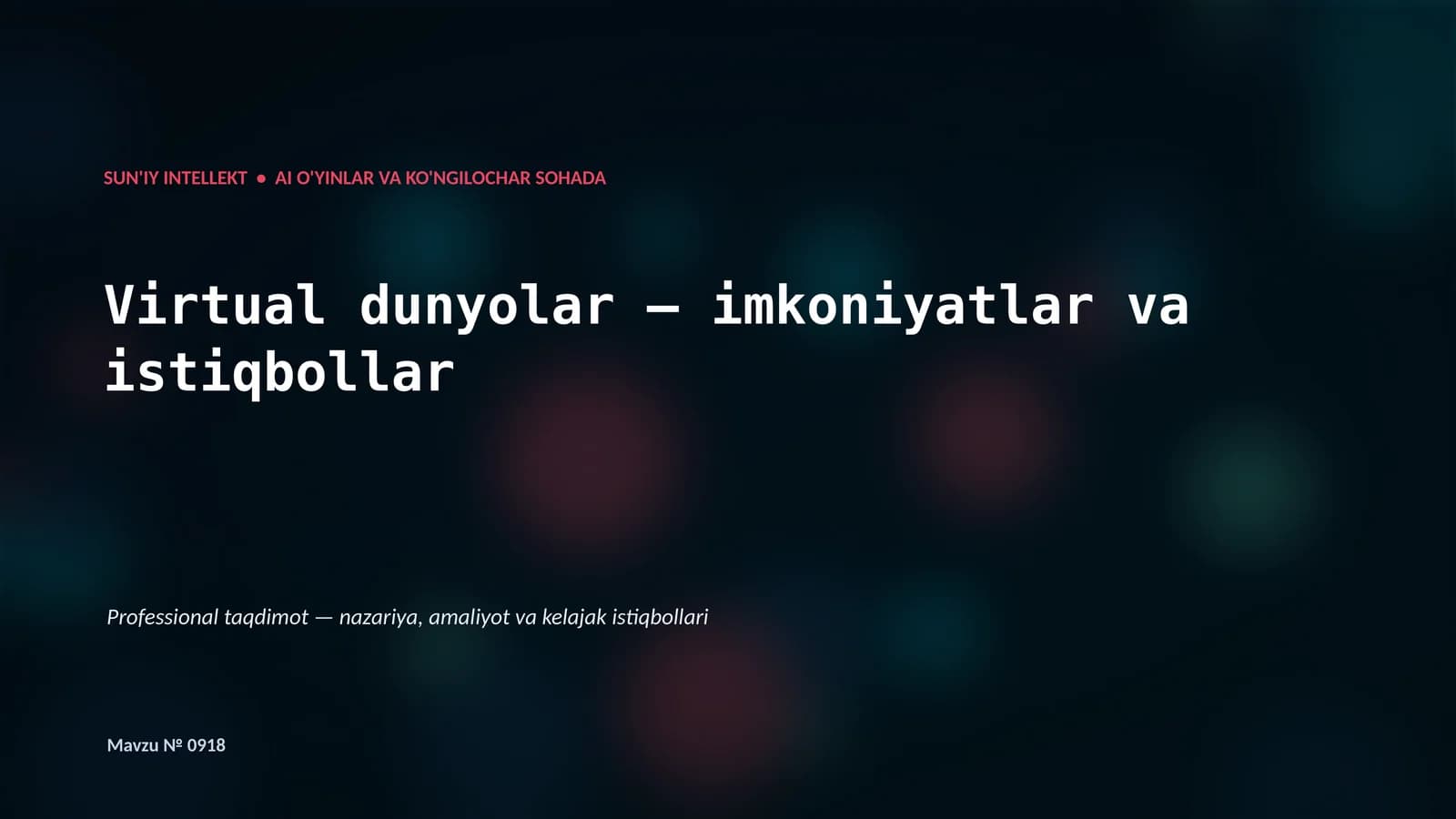 SUN'IY INTELLEKT • AI O'YINLAR VA KO'NGILOCHAR SOHADA