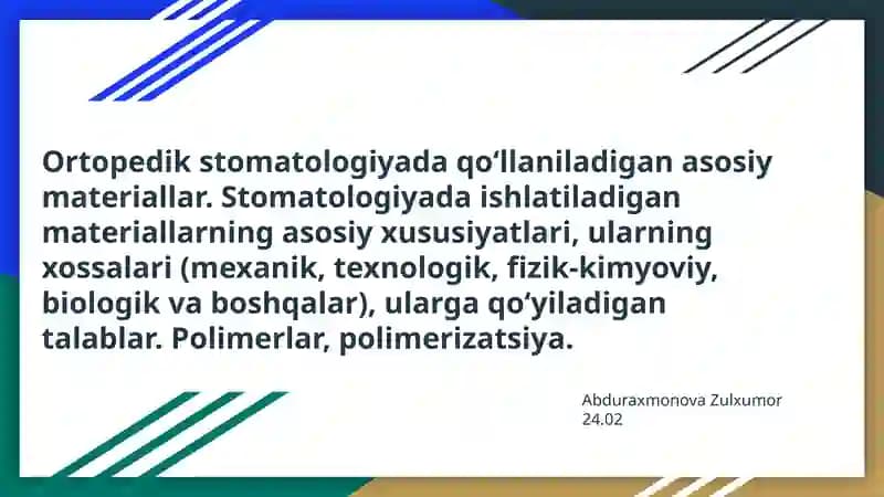 Ortopedik stomatologiyada qo‘llaniladigan asosiy materiallar