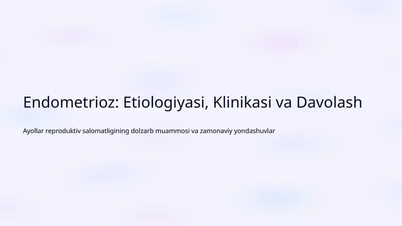 Endometrioz: Etiologiyasi, Klinikasi va Davolash