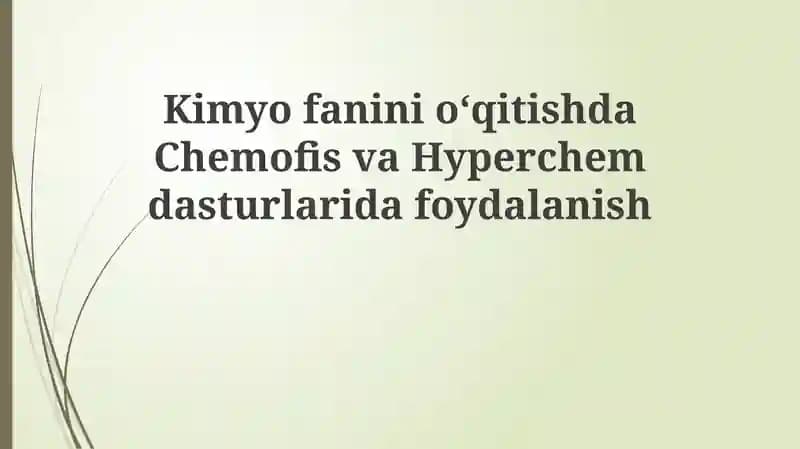 Chemofis va Hyperchem dasturlari