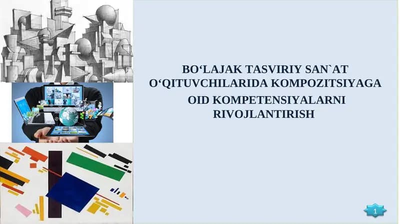 BO‘LAJAK TASVIRIY SAN`AT O‘QITUVCHILARIDA KOMPOZITSIYAGA OID KOMPETENSIYALARNI RIVOJLANTIRISH