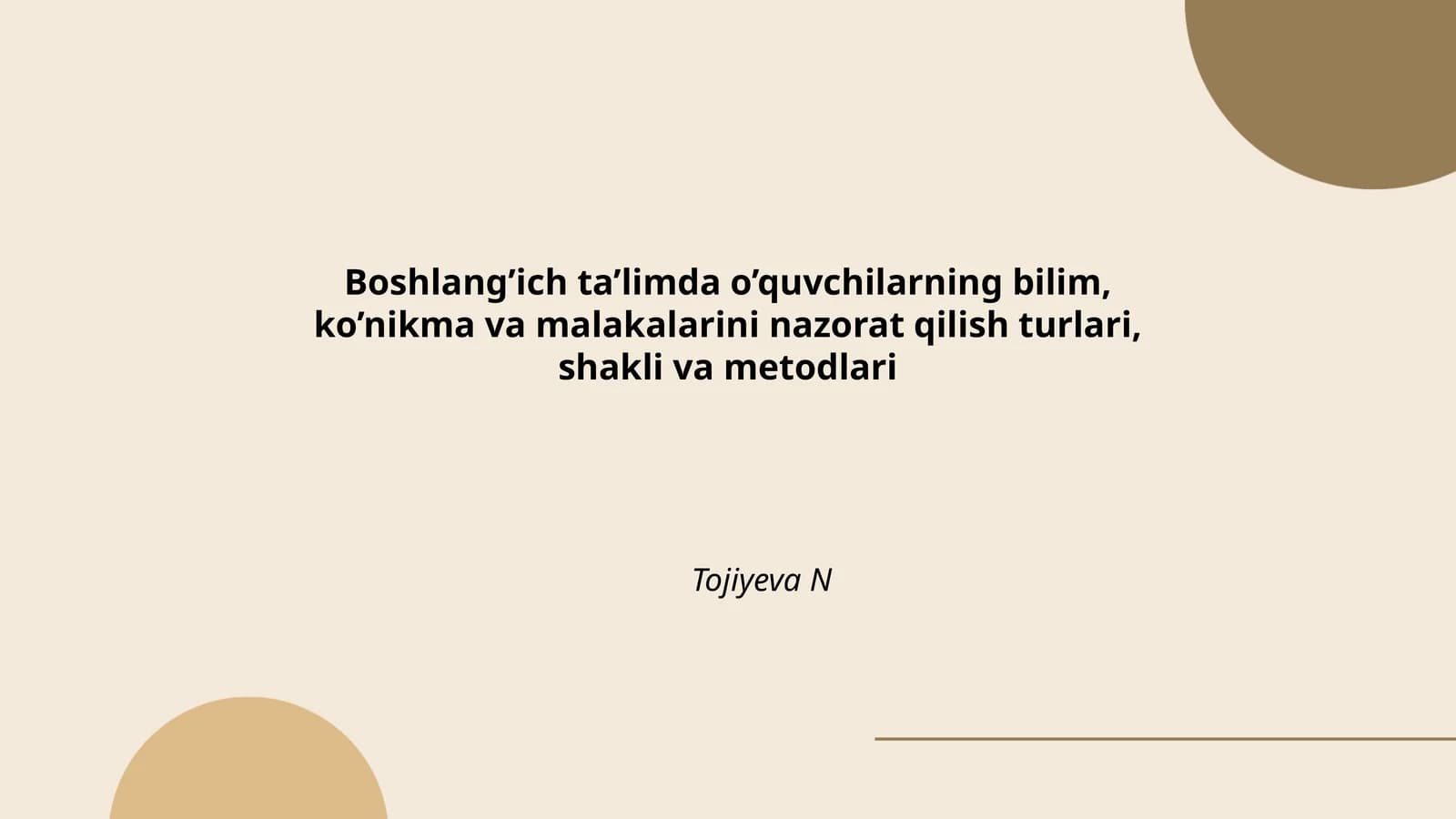 Boshlang’ich ta’limda o’quvchilarning bilim, ko’nikma va malakalarini nazorat qilish turlari, shakli va metodlari