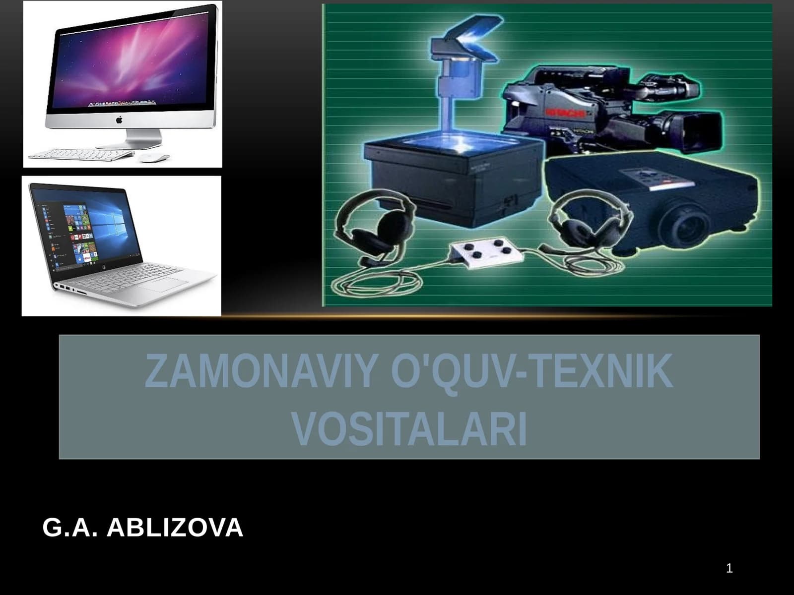 Zamonaviy o'quv-texnik vositalari