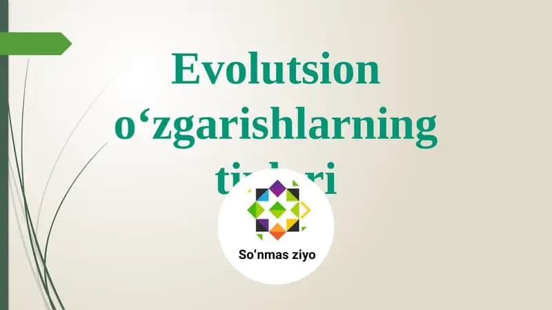 Evolutsion o‘zgarishlarning tiplari