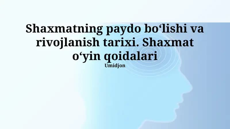 Shaxmatning paydo boʻlishi va rivojlanish tarixi
