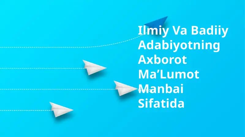 Ilmiy Va Badiiy Adabiyotning Axborot MaʼLumot Manbai Sifatida