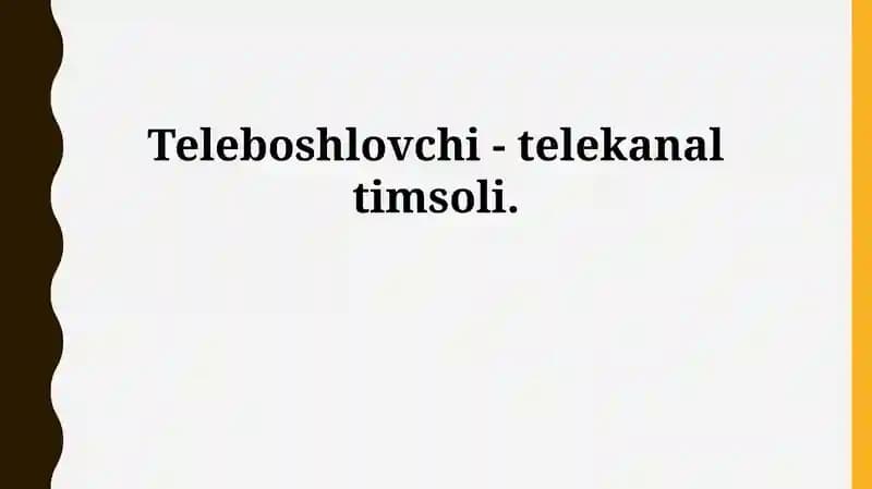 Teleboshlovchi - Kanal Qiyofasining Asosi