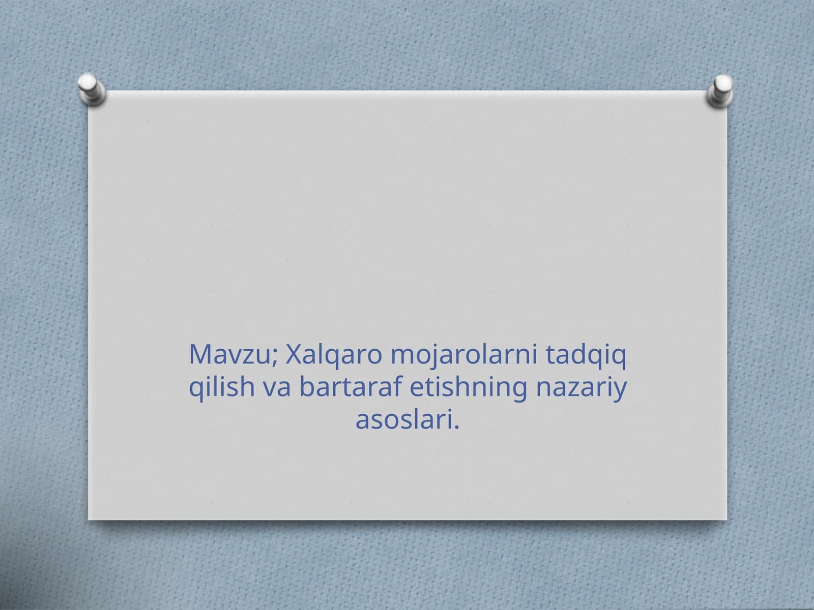 Xalqaro mojarolarni tadqiq qilish va bartaraf etishning nazariy asoslari.