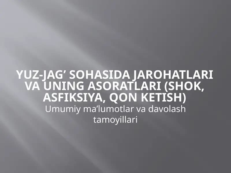 Yuz-jag’sohasidajarohatlarivauningasoratlari(shok,asfiksiya,qonketish)