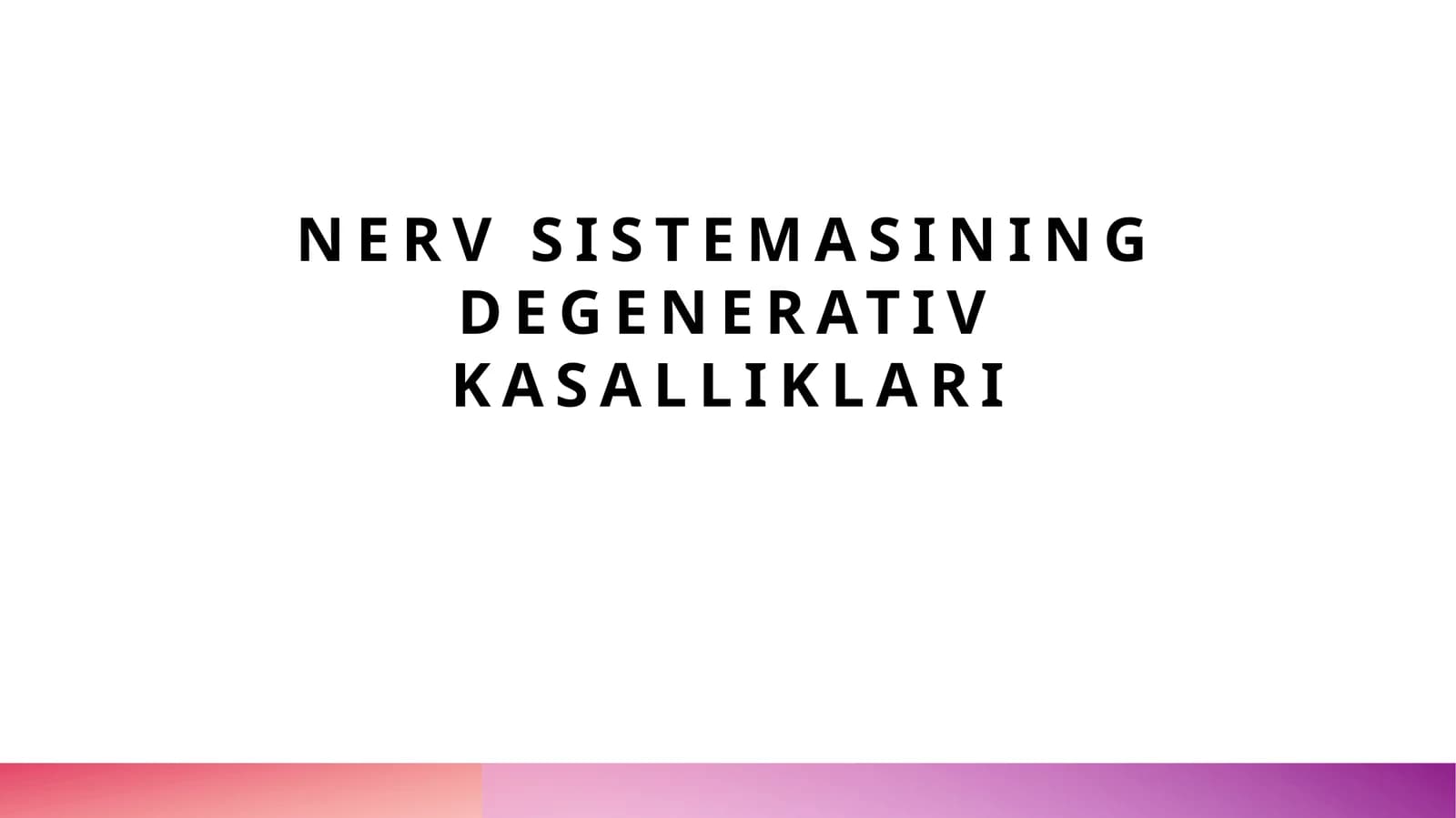nerv sistemasining degenerativ kasalliklari