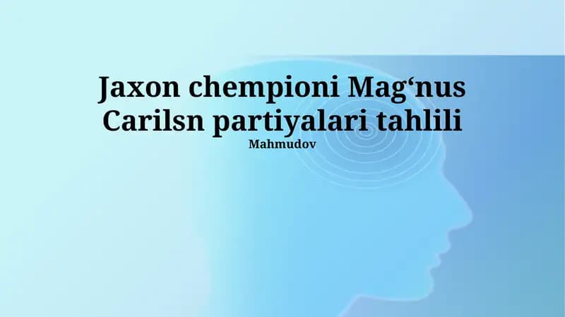 Jaxon chempioni Magʻnus Carilsn partiyalari tahlili