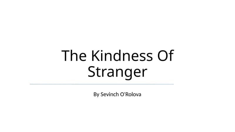 The Kindness Of Stranger
