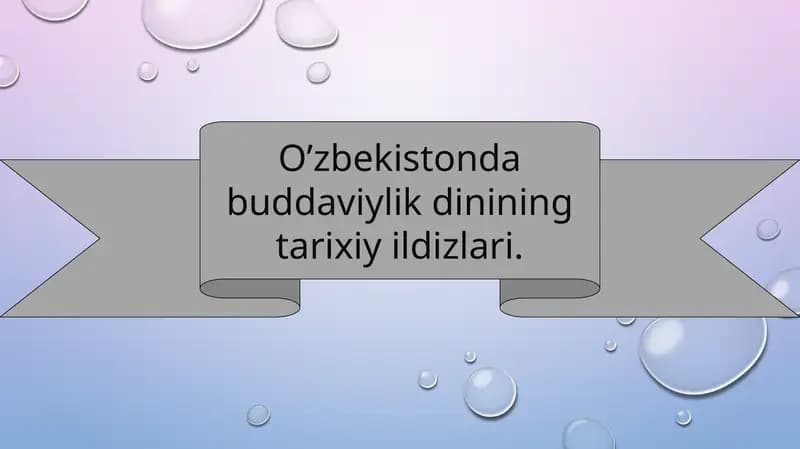 O’zbekistonda buddaviylik dinining tarixiy ildizlari