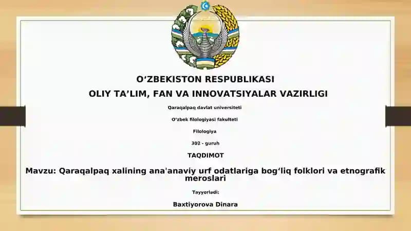 Qaraqalpaq xalining ana'anaviy urf odatlariga bogʻliq folklori va etnografik meroslari