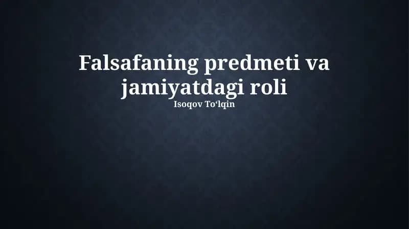 Falsafaning predmeti va jamiyatdagi roli