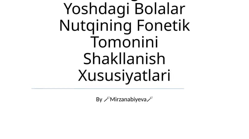 Maktabgacha Yoshdagi Bolalar Nutqining Fonetik Tomonini Shakllanish Xususiyatlari