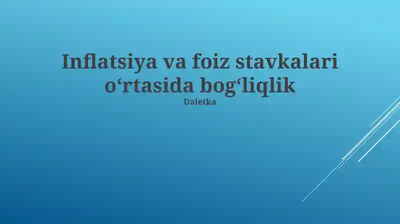Inflatsiya va foiz stavkalari oʻrtasida bogʻliqlik