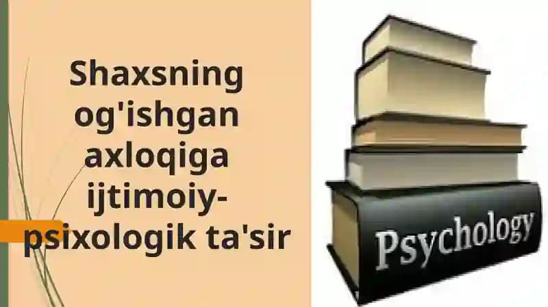 Shaxsning og'ishgan axloqi gaijtimoiy-psixologik ta'sir