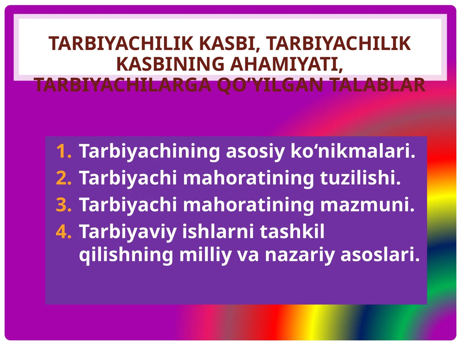 Tarbiyachilik kasbi, tarbiyachilik kasbining ahamiyati, tarbiyachilarga qo’yilgan talablar