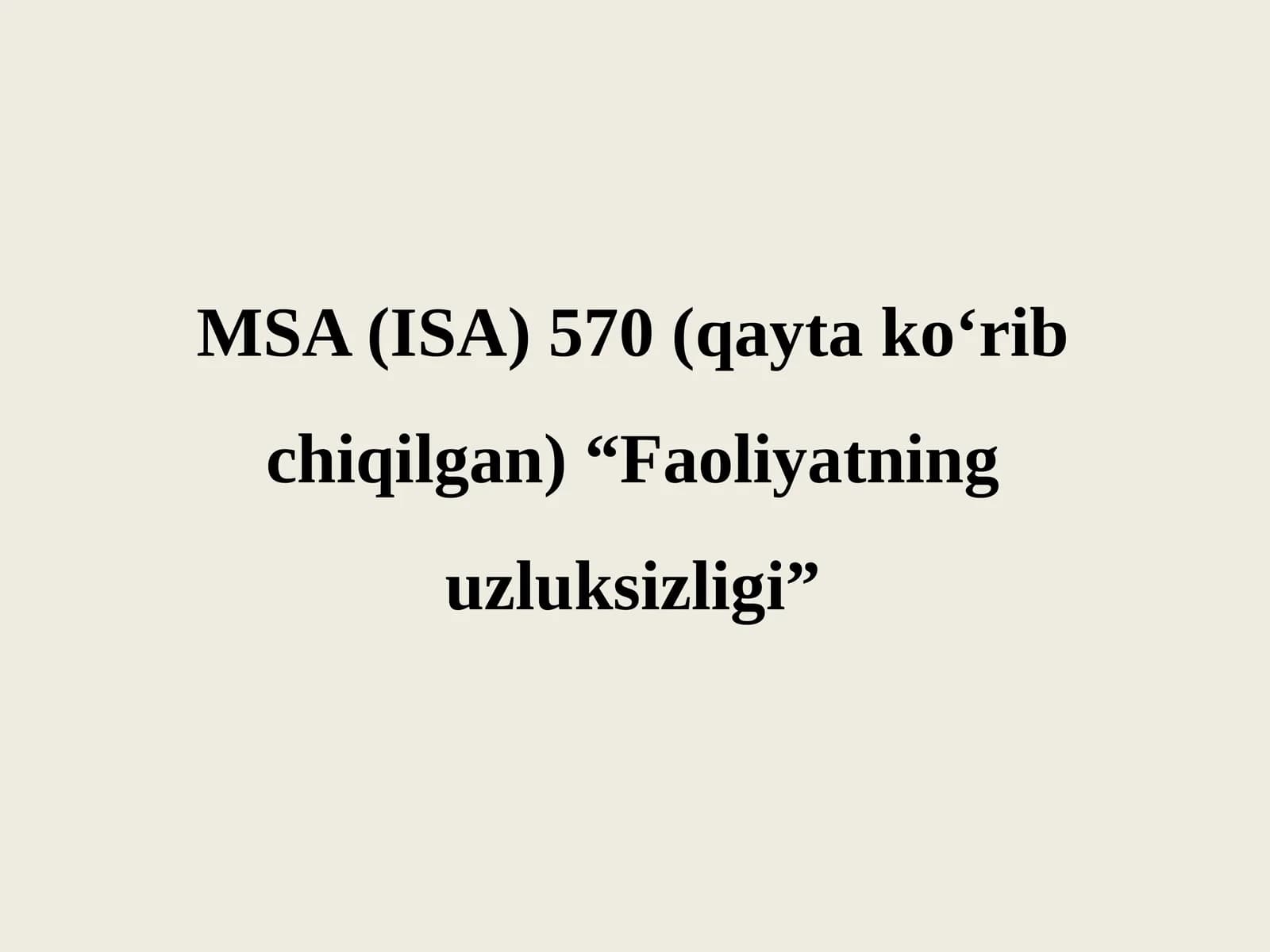 MSA (ISA) 570 (qayta ko‘rib chiqilgan) “Faoliyatning uzluksizligi”