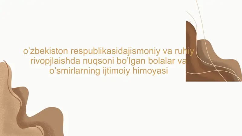 O’zbekiston Respublikasida jismoniy va ruhiy rivopjlanishda nuqsoni bo’lgan bolalar va o’smirlarning ijtimoiy himoyasi