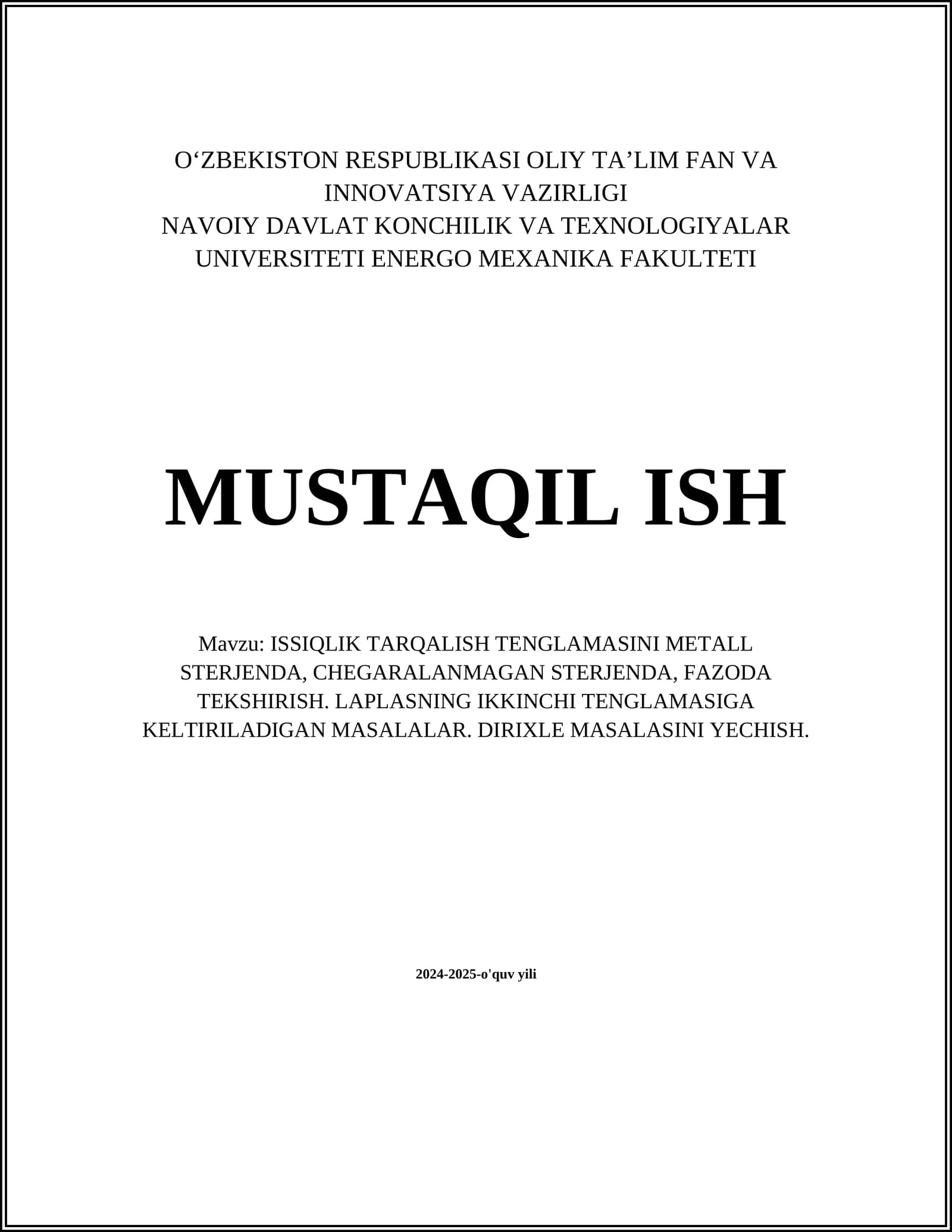 ISSIQLIK TARQALISH TENGLAMASINI METALL STERJENDA, CHEGARALANMAGAN STERJENDA, FAZODA TEKSHIRISH. LAPLASNING IKKINCHI TENGLAMASIGA KELTIRILADIGAN MASALALAR. DIRIXLE MASALASINI YECHISH