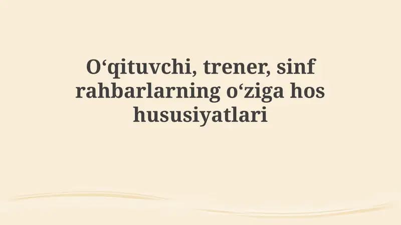 O'qituvchi, Murabbiy va Sinf Rahbarining Umumiy xususiyatlari