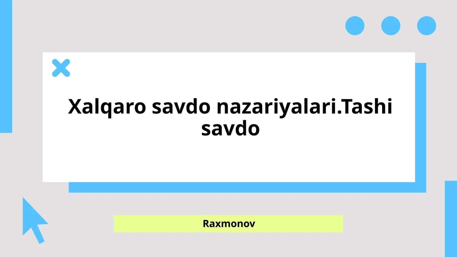 Xalqaro savdo nazariyalari.Tashi savdo