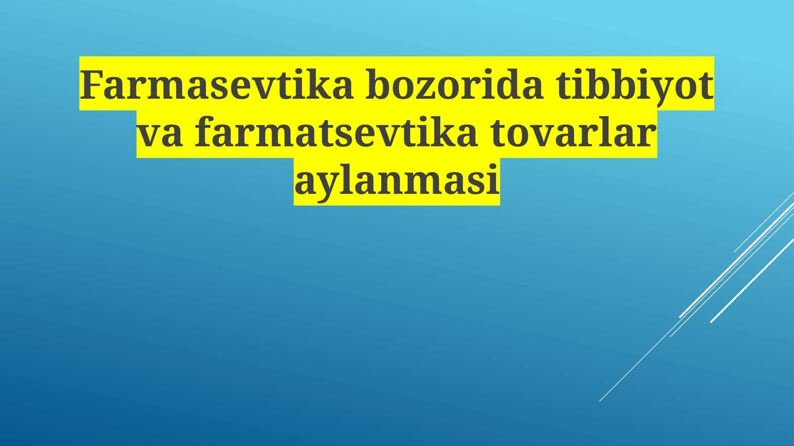 Farmasevtikabozoridatibbiyotvafarmatsevtikatovarlaraylanmasi