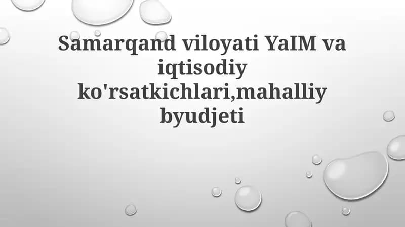 Samarqand viloyati YaIM va asosiy iqtisodiy ko'rsatkichlari