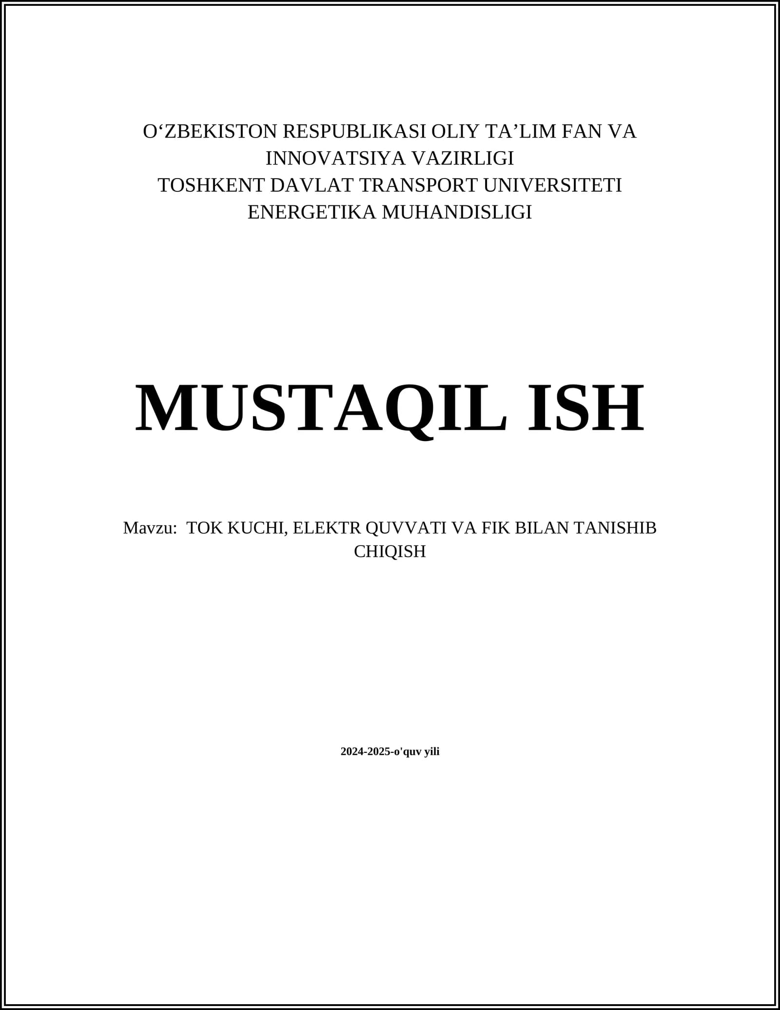MUSTAQIL ISH Mavzu: TOK KUCHI, ELEKTR QUVVATI VA FIK BILAN TANISHIB CHIQISH