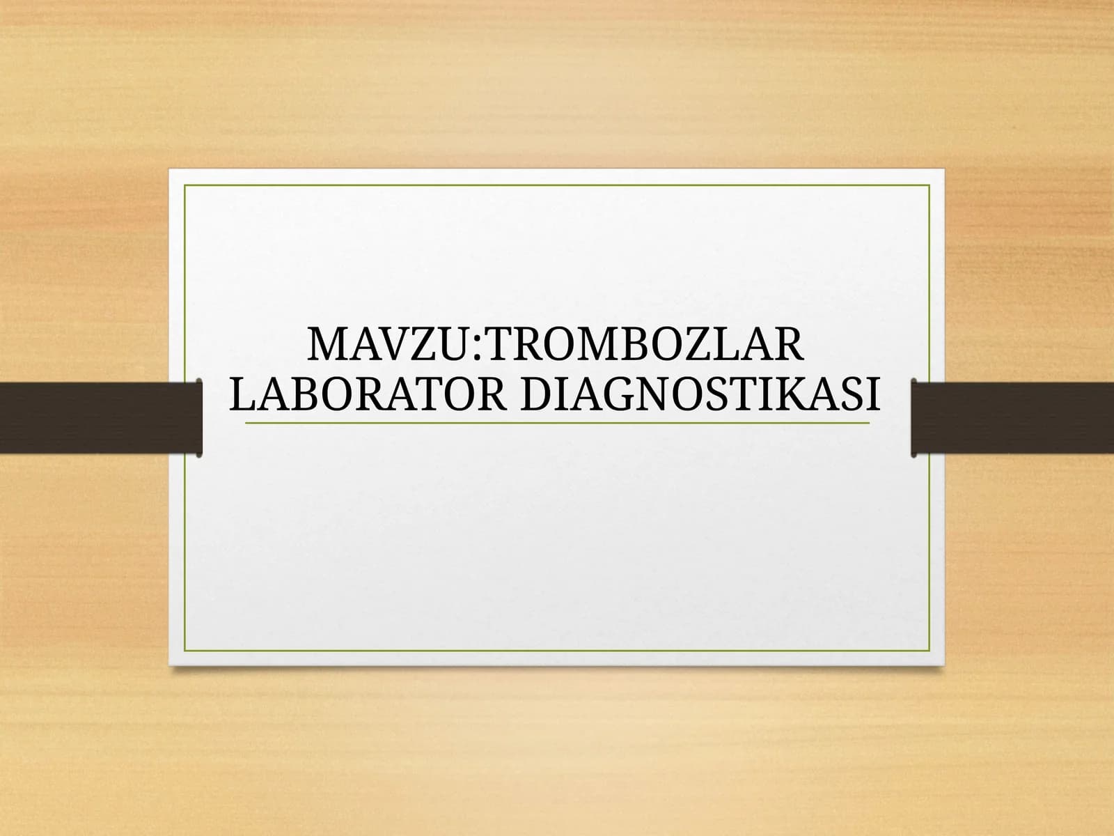 TROMBOZLAR LABORATOR DIAGNOSTIKASI