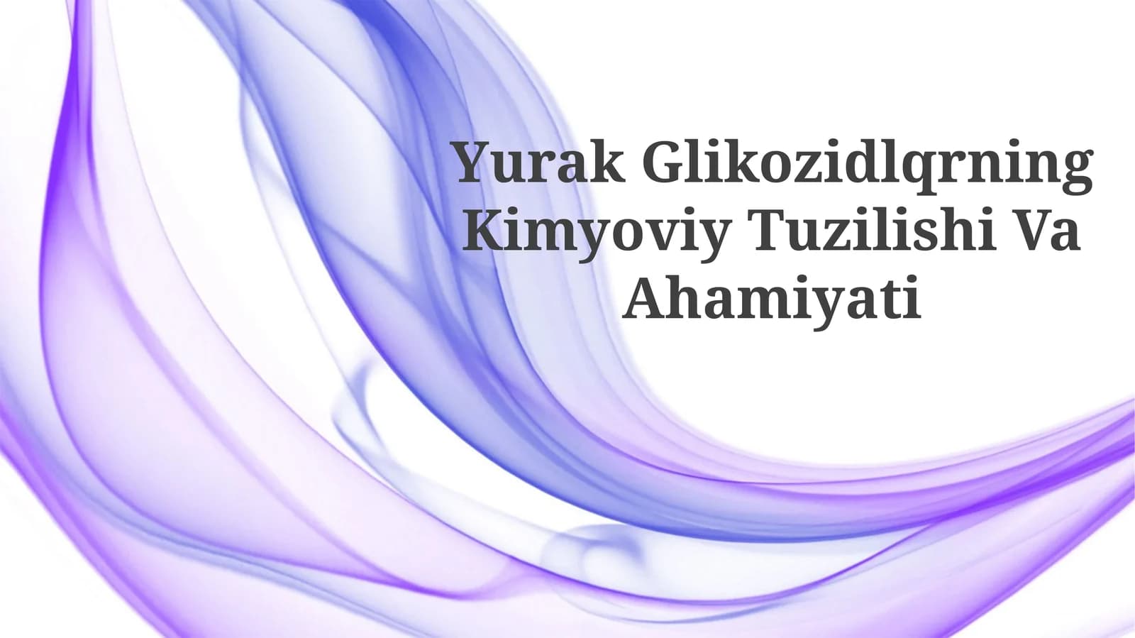 Yurak Glikozidlqrning Kimyoviy TuzilishiVaAhamiyati
