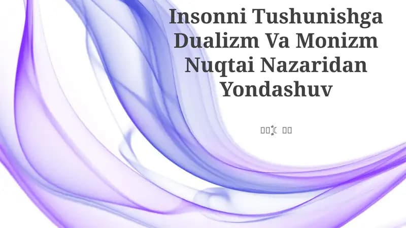 Dualizm va Monizm Nuqtai Nazaridan Yondashuv