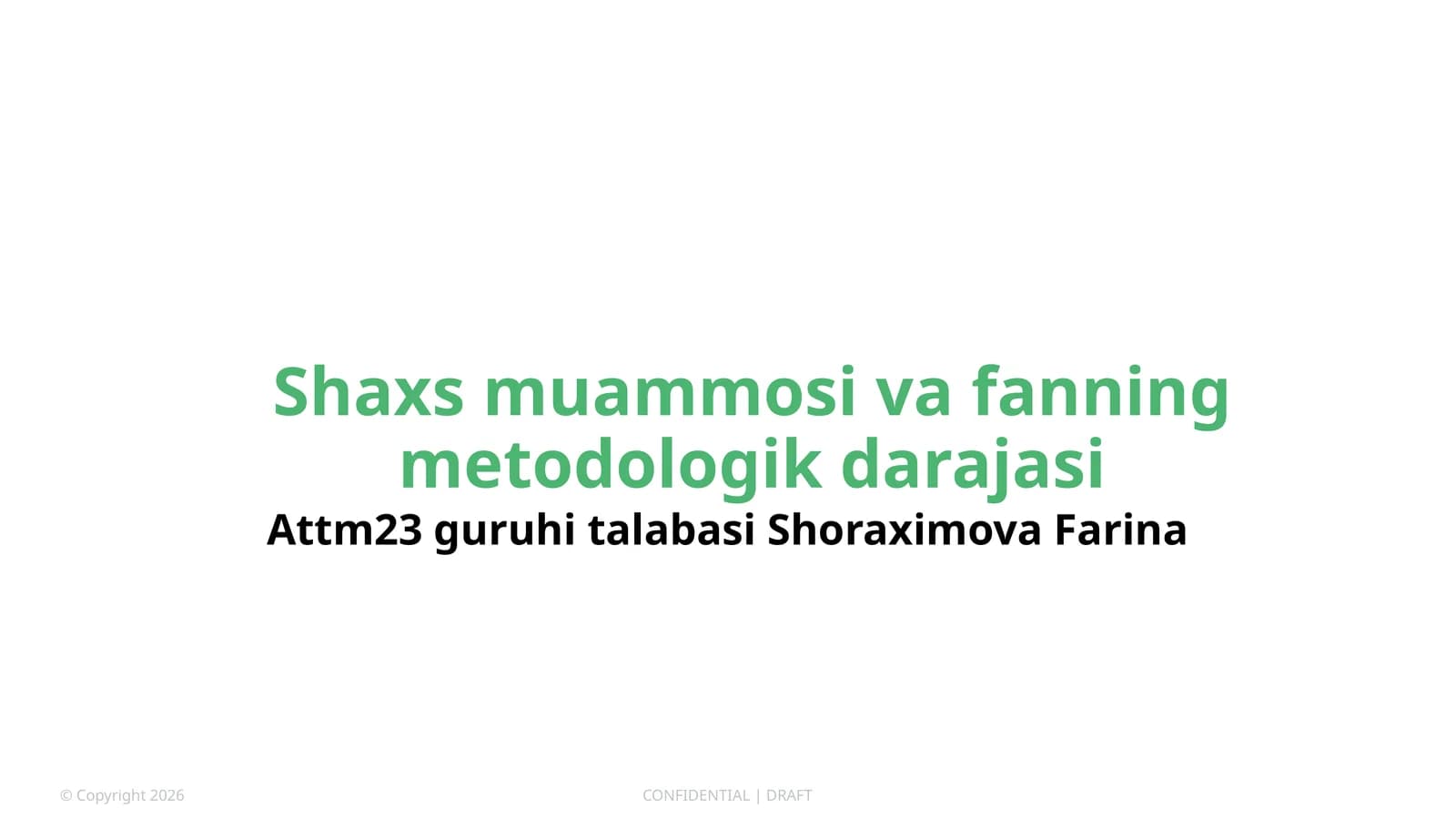 Shaxs muammosi va fanning metodologik darajasi