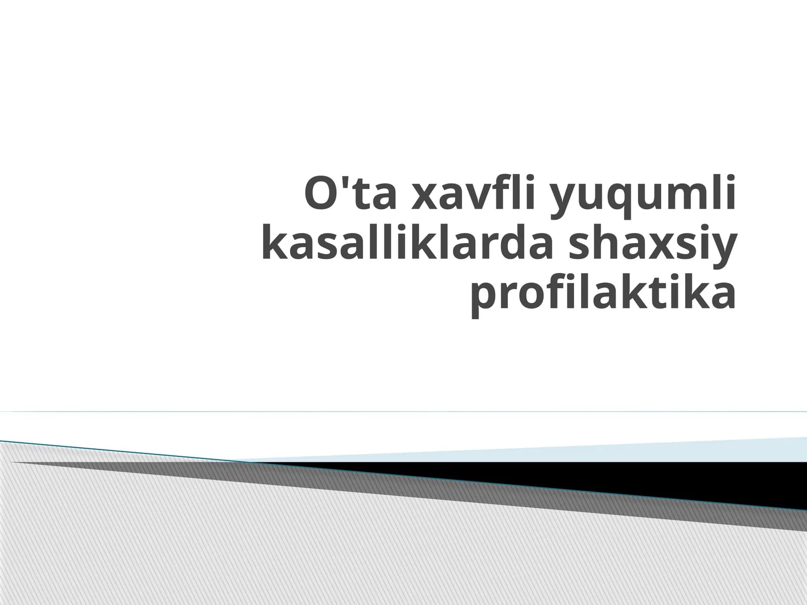 O'ta xavfli yuqumli kasalliklarda shaxsiy profilaktika