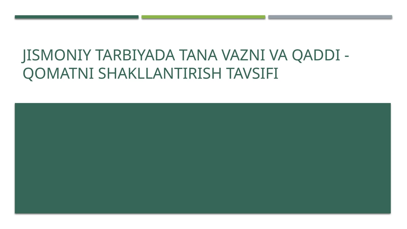 Jismoniy tarbiyada tana vazni va qaddi - qomatni shakllantirish tavsifi