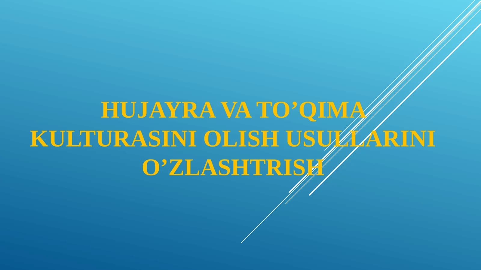 HUJAYRA VA TO’QIMA KULTURASINI OLISH USULLARINI O’ZLASHTRISH