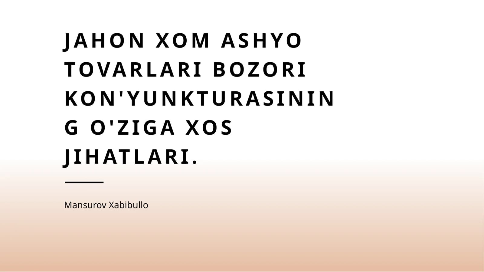 Jahon xom ashyo tovarlari bozori kon'yunkturasining o'ziga xos jihatlari