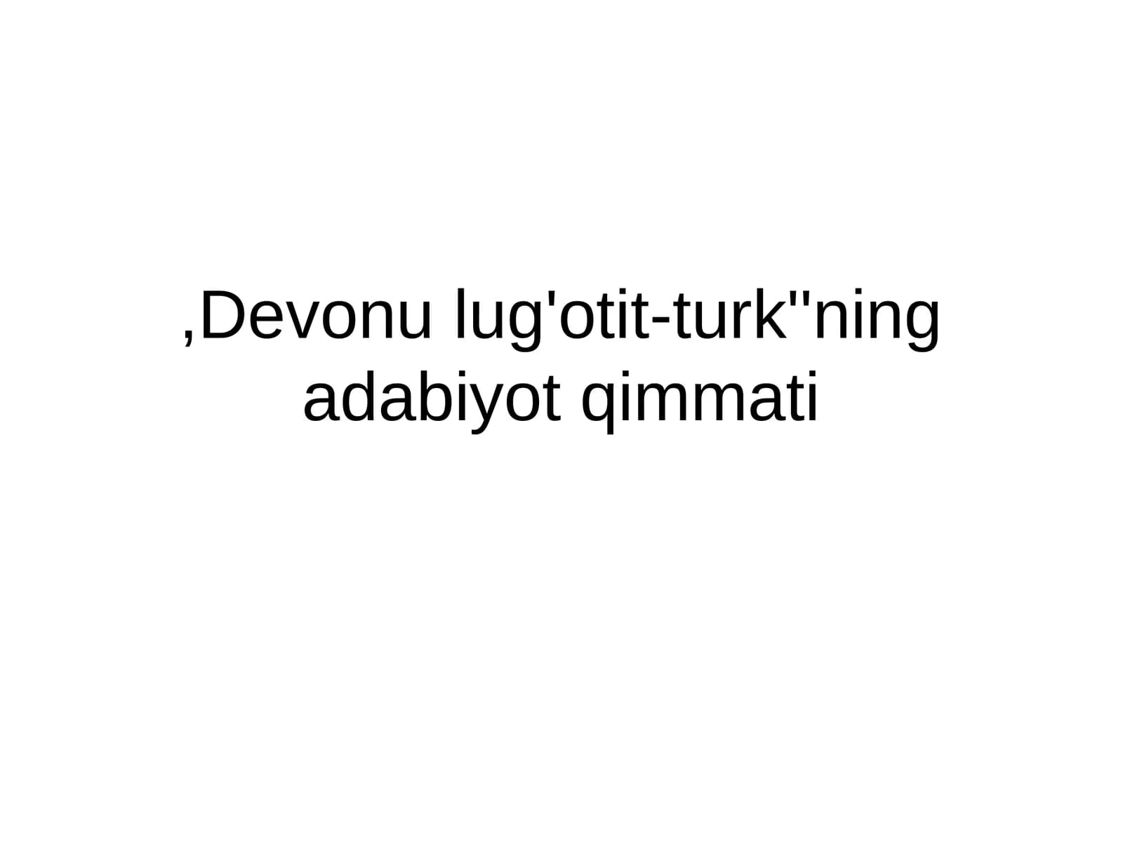 Devonu lug'otit-turk''ning adabiyot qimmati